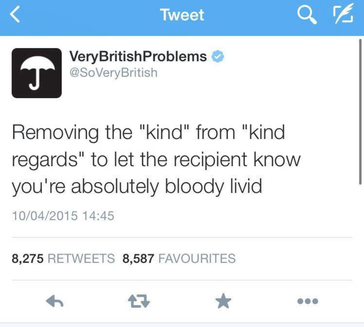 Kind regards. Very British problems картинки. British memes.