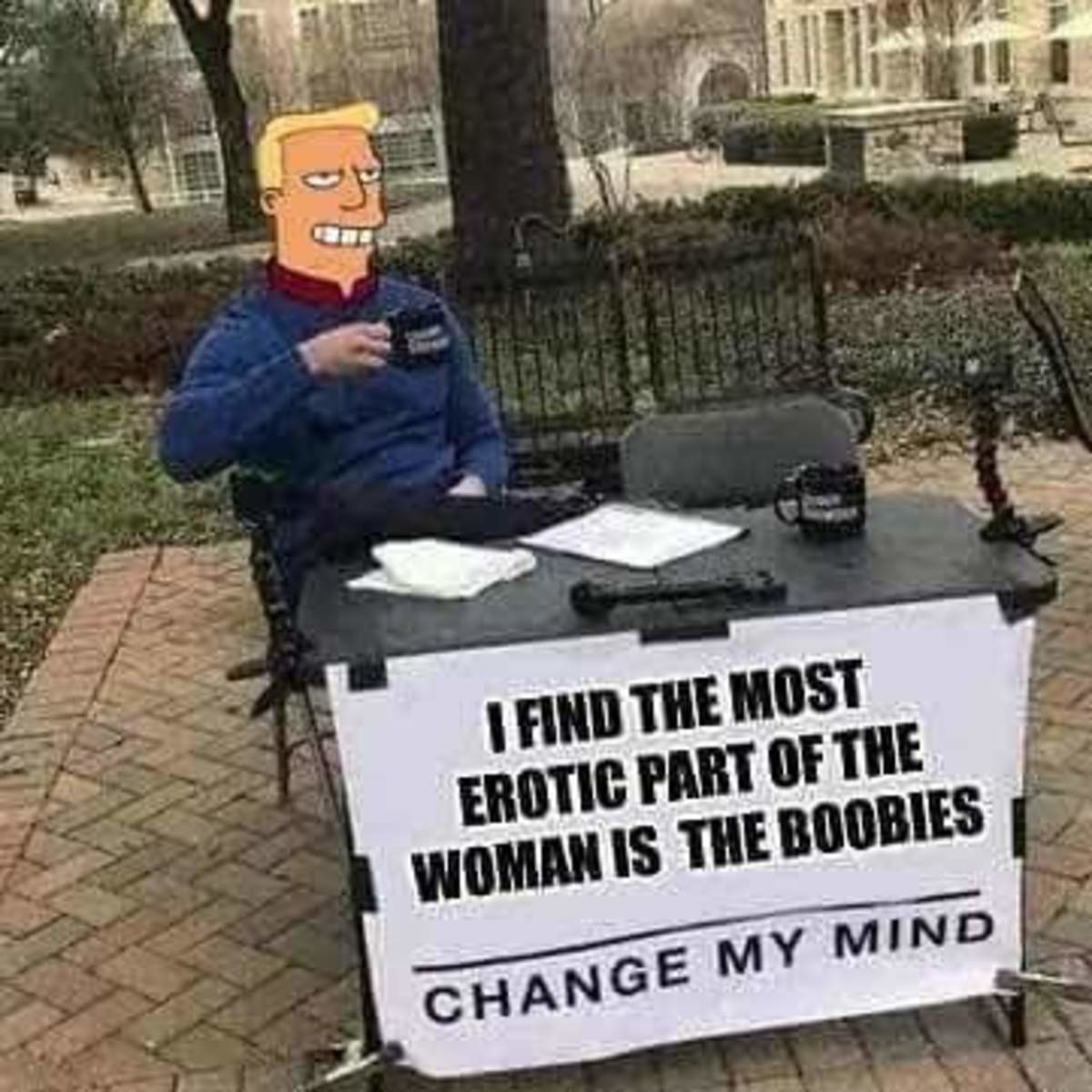 Песня change my mind. Change my Mind Мем шаблон. Мем you cant change my Mind. Change my Mind anime. Change my Mind оригинал.