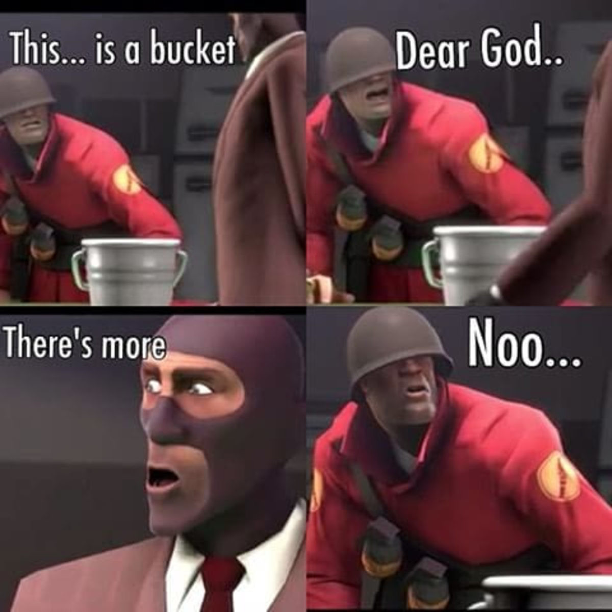 This is more. Dear God tf2. This is a Bucket Dear God. This is a Bucket. Dear God meme.