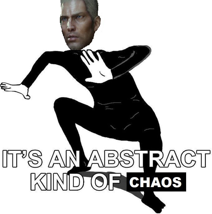 Final Fantasy Chaos meme, I'm here to kill Chaos