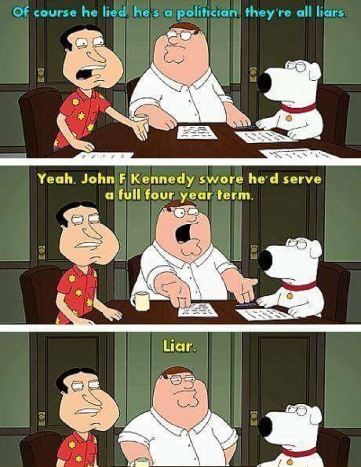 Of course he can. Гриффины фанфики. Длинный список смешные картинки. Kennedy John Family guy. All politicians are Liars.