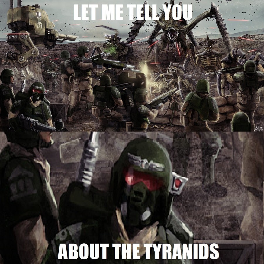 There seems to be a certain lacking of memes made for the tyranids and gene...